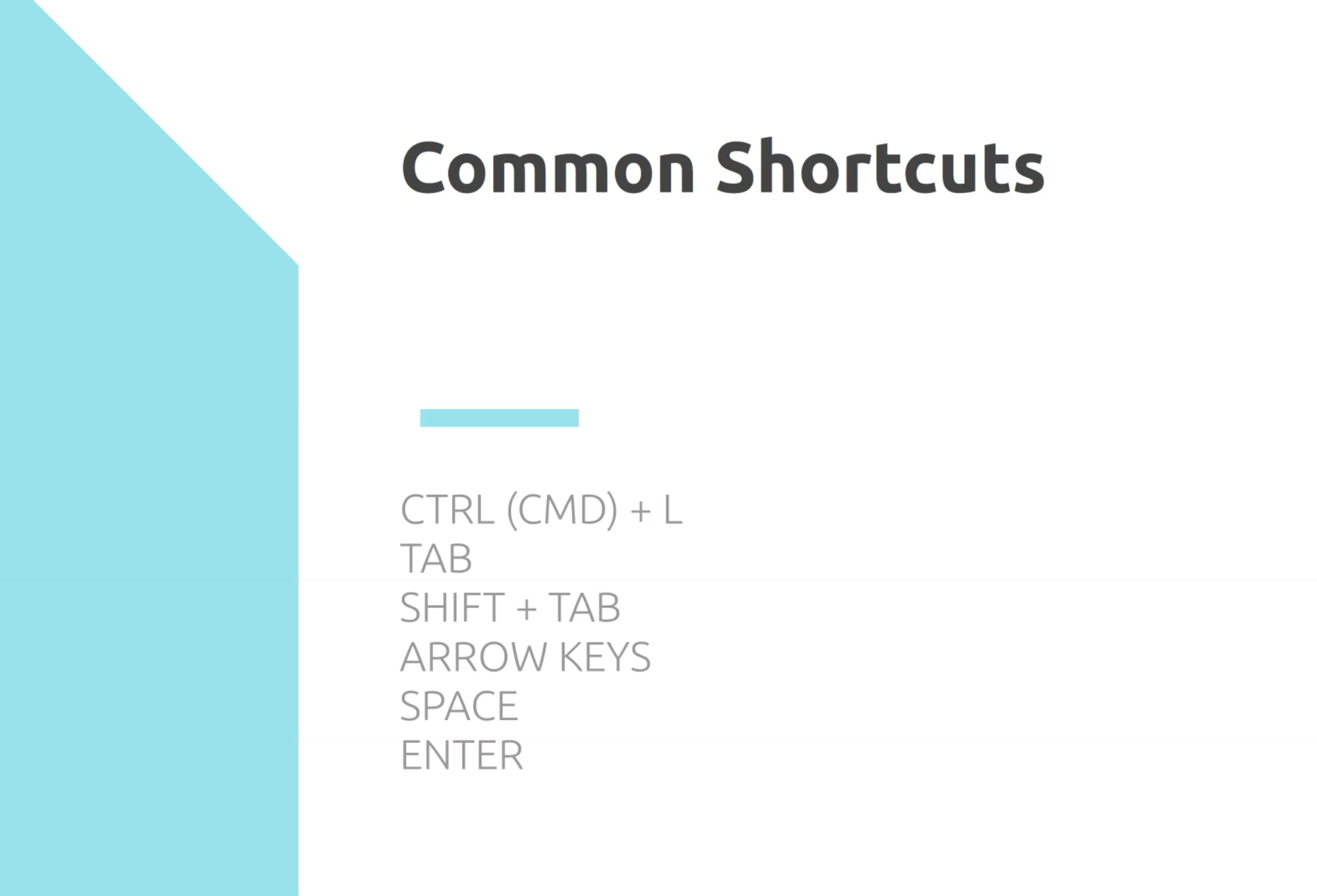 list of common shortcuts. explained below.